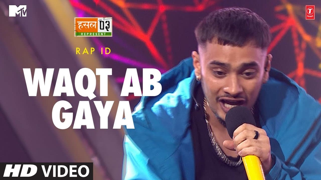 Waqt Ab Gaya: Rap ID, Anurag Saikia | Mtv Hustle Season 3 REPRESENT | Hustle 3.0