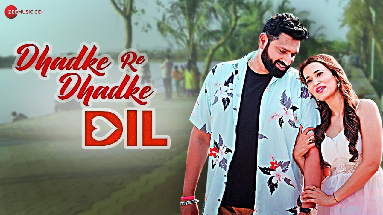 Dhadke Re Dhadke Dil - Official Music Video | Tushar Kumar & Jiya Chauhan | Santosh Kameshwar