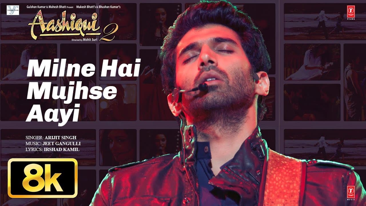 Milne Hai Mujhse Aayi 8K Full Song | Arijit Singh | Aashiqui 2 | Aditya Roy Kapur, Shraddha Kapoor