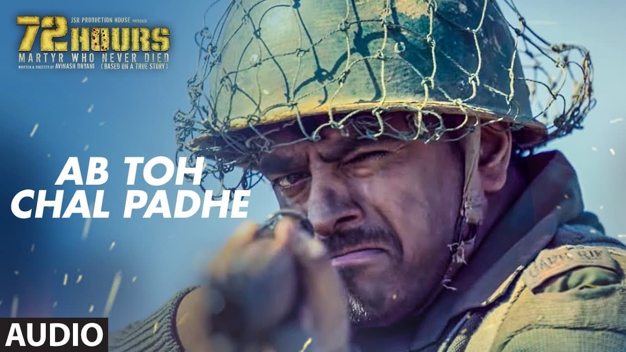 Full Audio: Ab Toh Chal Padhe | 72 HOURS (Martyr Who Never Died) | Shaan, Sunjoy Bose