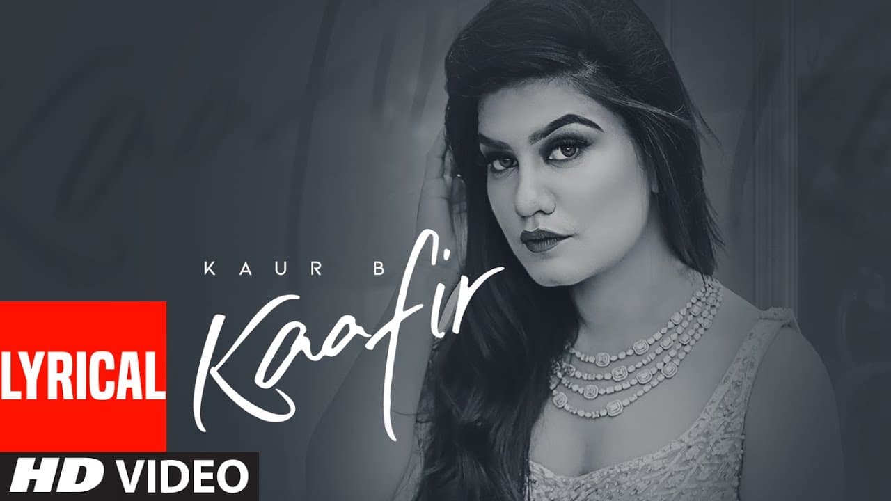 Kaur B: Kaafir (Lyrical Song) Goldboy | Jung Sandhu | Latest Punjabi Songs