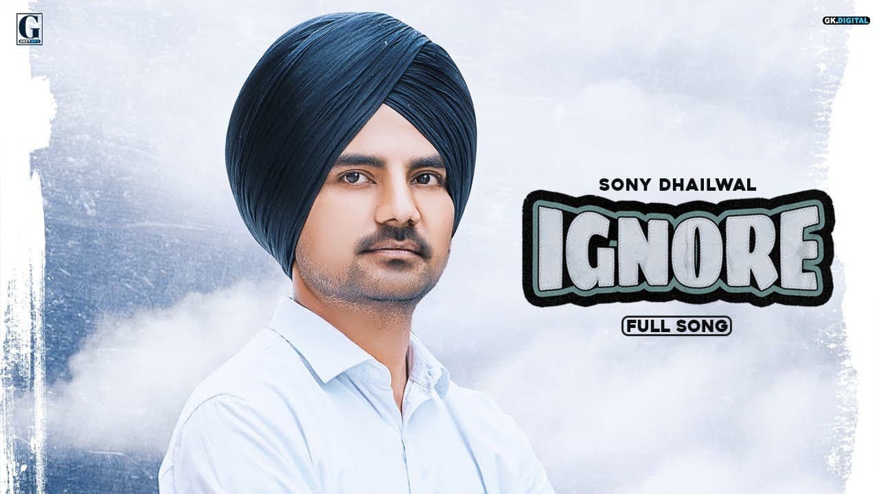 Ignore : Sony Dhaliwal (Lyrical Video) Punjabi Songs 2020 | Romantic Songs | Geet MP3