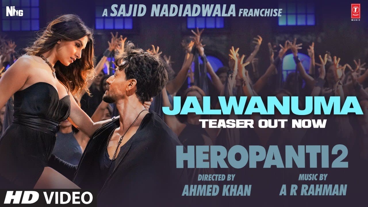 Jalwanuma Teaser: HEROPANTI 2 |Tiger Tara @ARRahmanPooja Javed A Ahmed Mehboob Sajid N Bhushan K