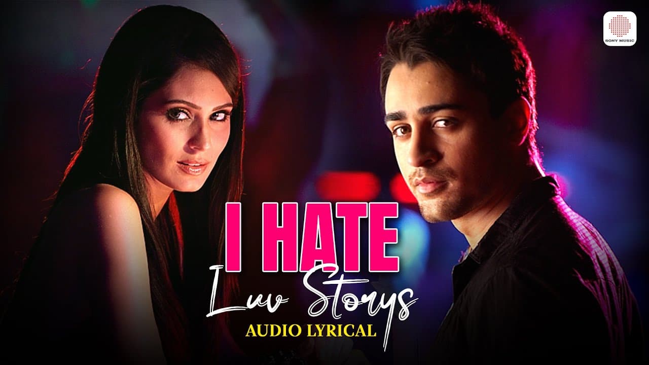 I Hate Luv Storys (Lyrical Audio) Imran Khan | Sonam Kapoor | Vishal Dadlani | Bollywood Hits