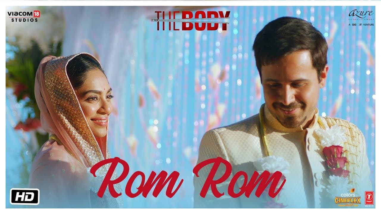 Rom Rom Video | The Body | Rishi K, Emraan H, Sobhita, Vedhika | Sunny, Shamir T, Sameer A,Sandeep M