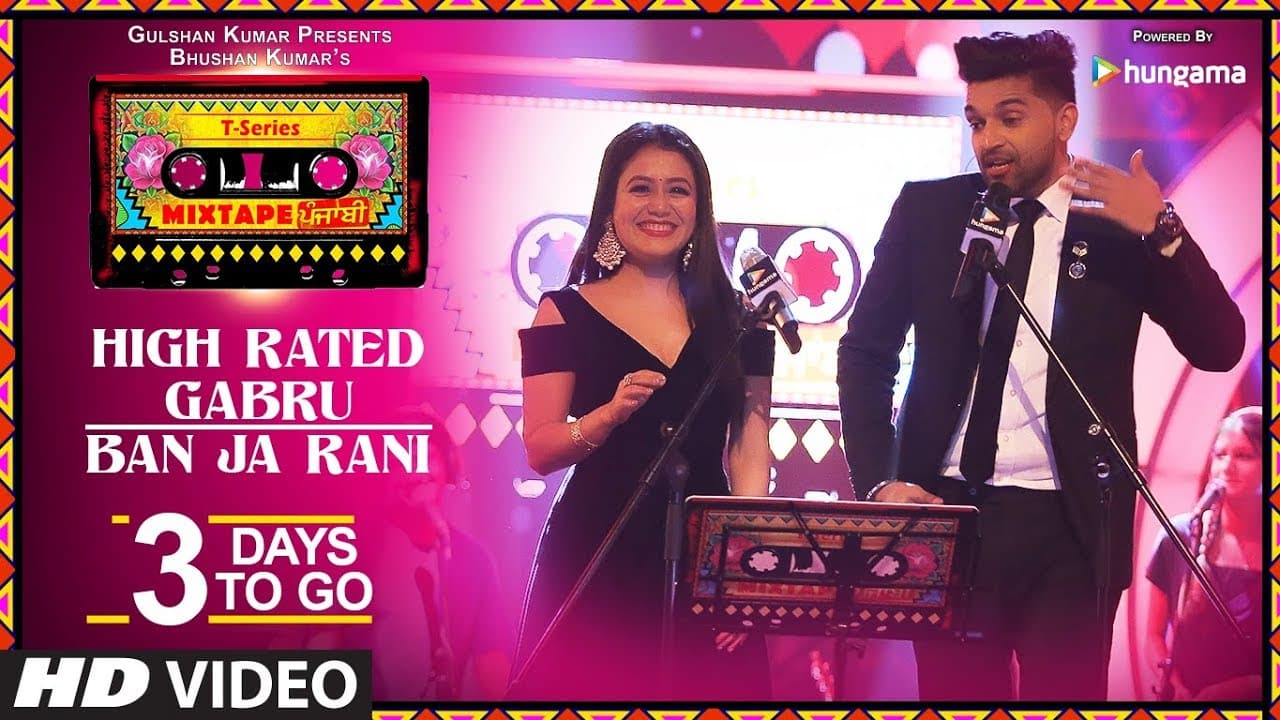 T-Series Mixtape Punjabi: High Rated Gabru/Ban Ja Rani | 3 Days to Go |  Neha Kakkar & Guru Randhawa