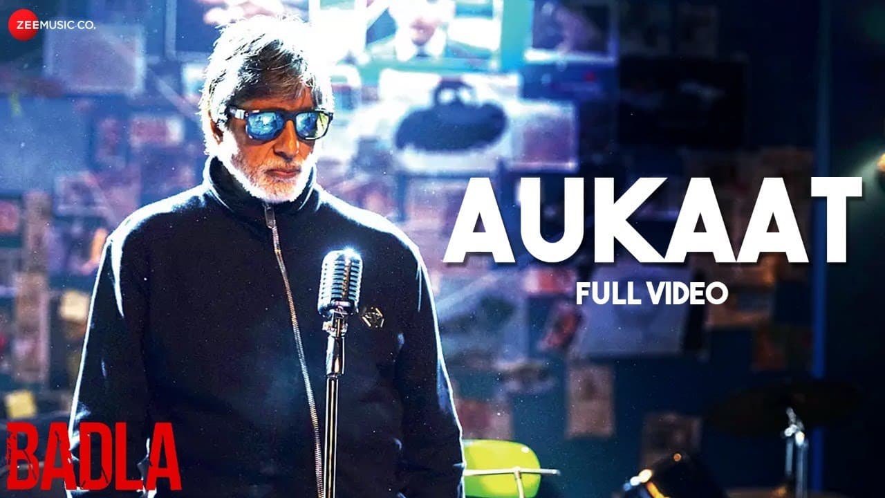Aukaat - Full Video | Badla | Amitabh Bachchan | Taapsee Pannu | Clinton Cerejo