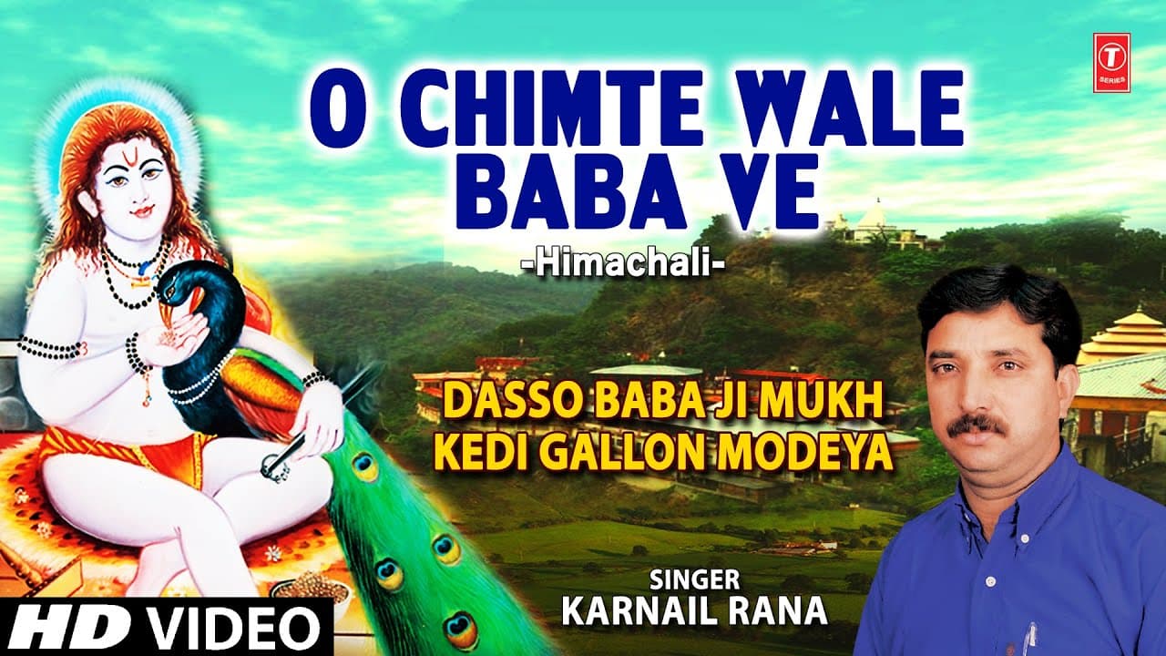 O Chimte Wale Baba Ve I Himachali Baba Balaknath Bhajan,KARNAIL RANA, Dasso Baba Ji Mukh Kedi Gallon