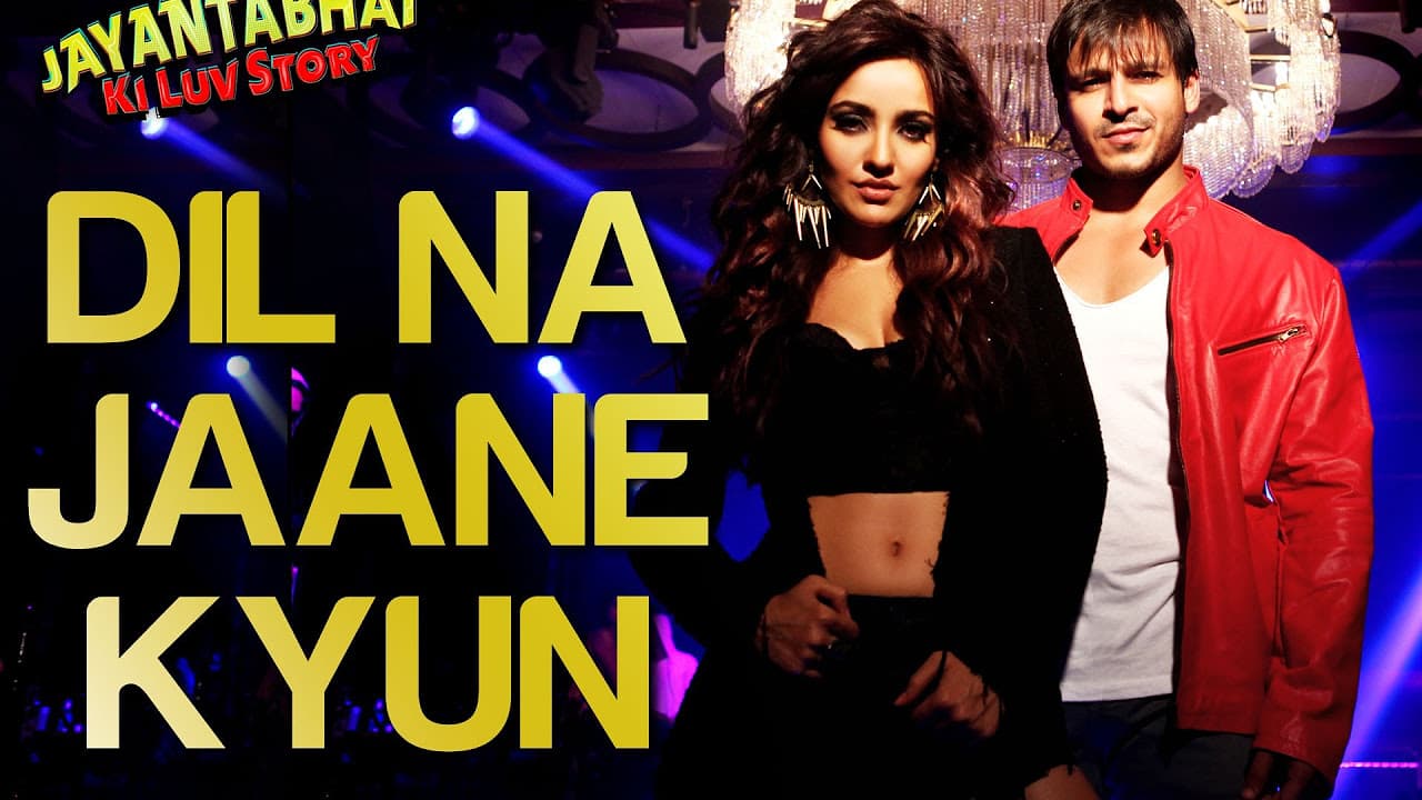 Dil Na Jaane Kyun - Video Song | Jayantabhai Ki Luv Story | Vivek Oberoi & Neha | Atif Aslam