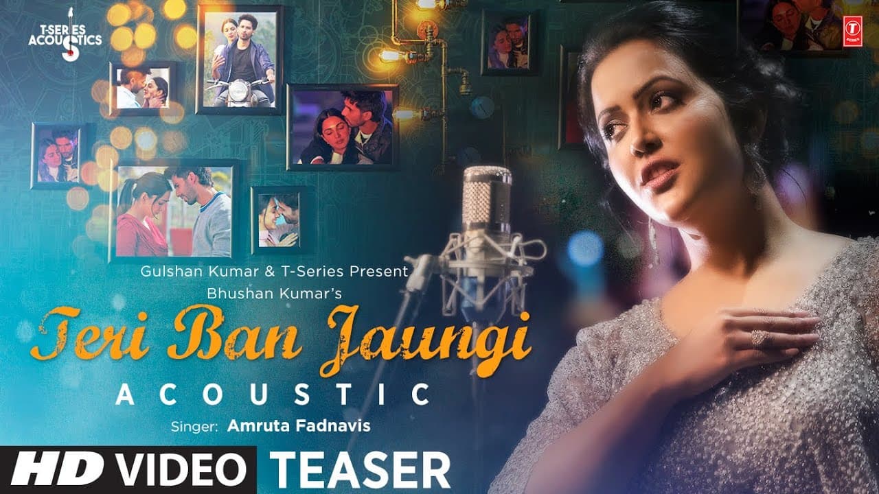 SONG TEASER:Teri Ban Jaungi - Acoustic | Amruta Fadnavis | Video Releasing On 5 August 2019