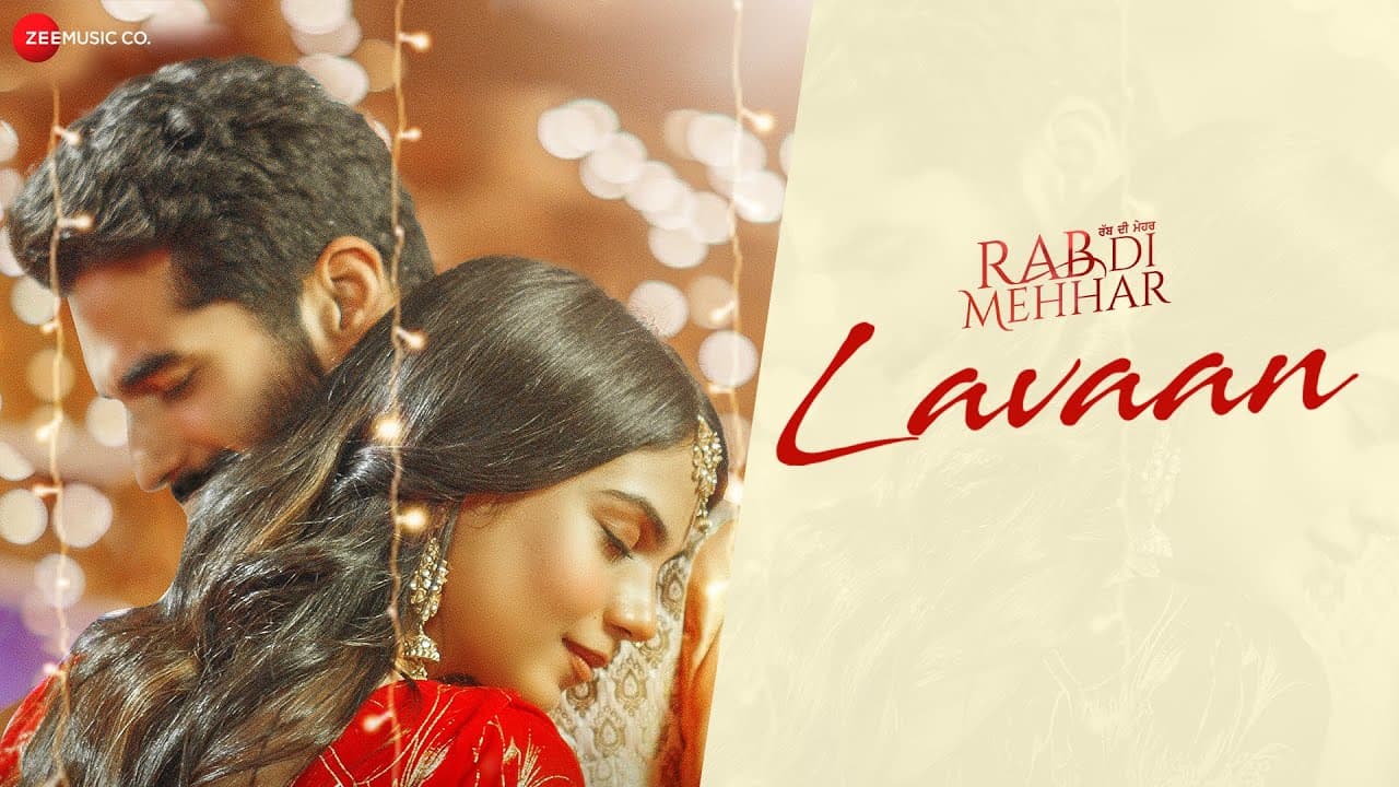 Lavaan | Rab Di Mehhar | Ajay Sarkaria, Kashish Rai, Dheeraj Kumar | Arpita Chakraborty, Rohit Dubey