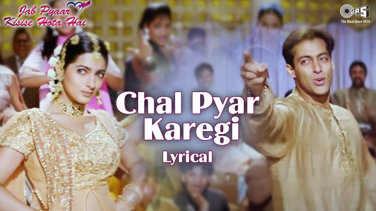 Chal Pyar Karegi - Lyrical | Jab Pyar Kisise Hota Hai | Salman Khan | Twinkle | Alka & Sonu Nigam