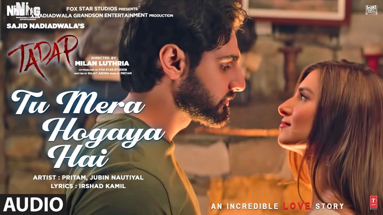 Tu Mera Hogaya Hai (Audio) | Tadap | Ahan Shetty, Tara Sutaria | Pritam, Jubin Nautiyal | T-Series