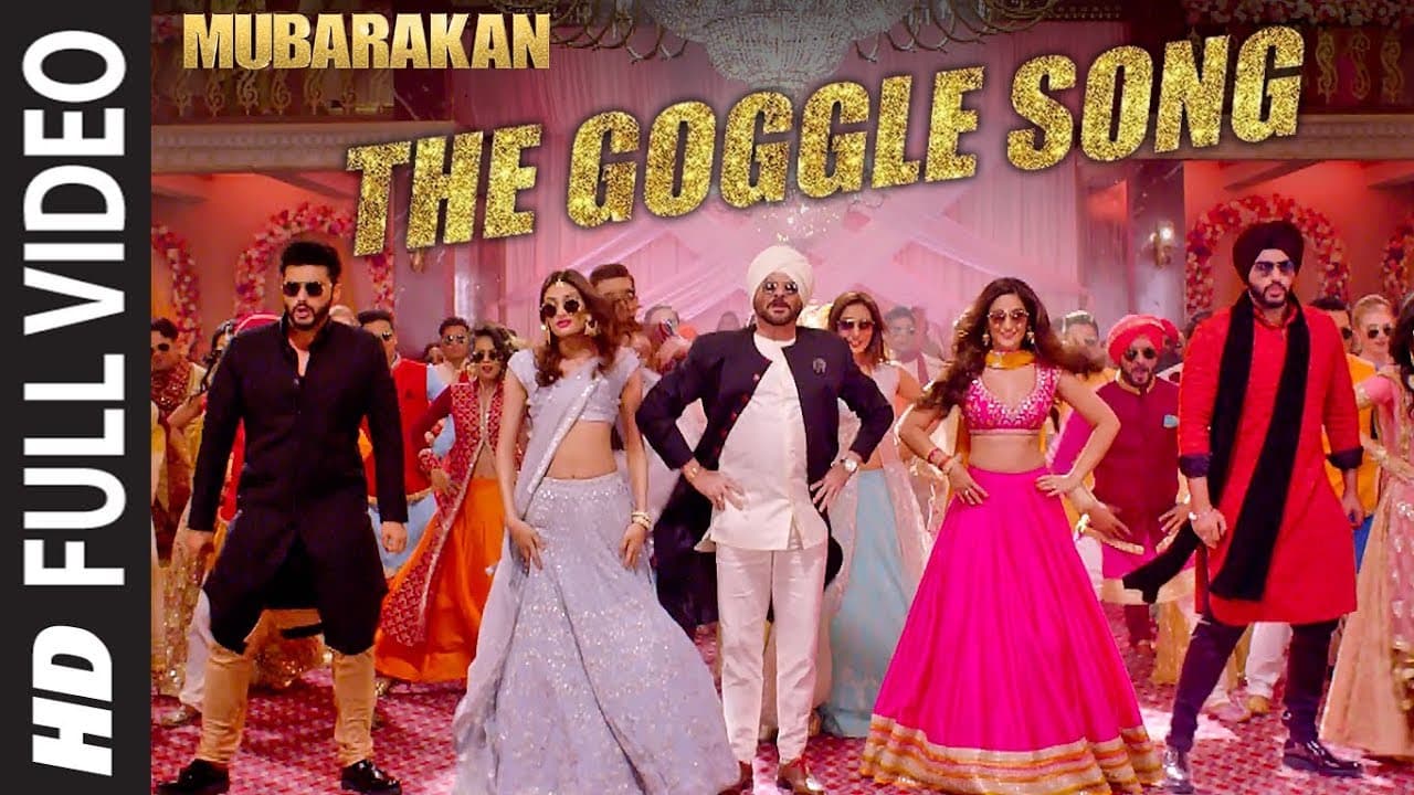 Mubarakan "The Goggle Song" Full Video | Anil Kapoor, Arjun Kapoor, Ileana D’Cruz, Athiya Shetty