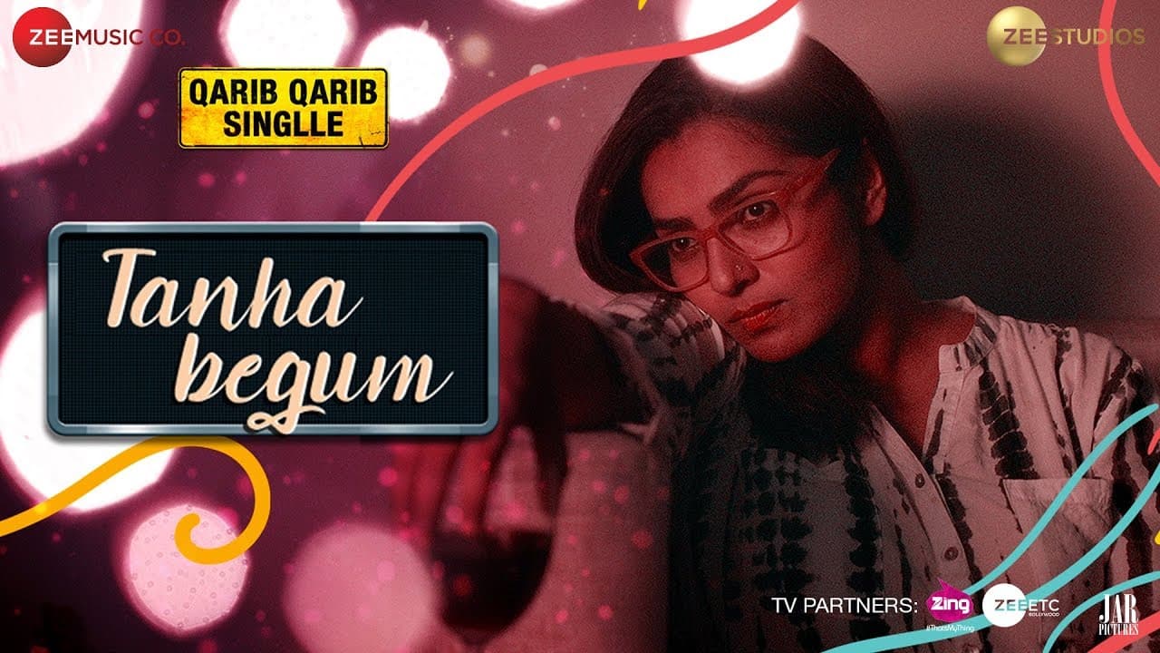 Tanha Begum | Irrfan | Parvathy | Antara Mitra | Neeti Mohan | Rochak Kohli | Qarib Qarib Singlle