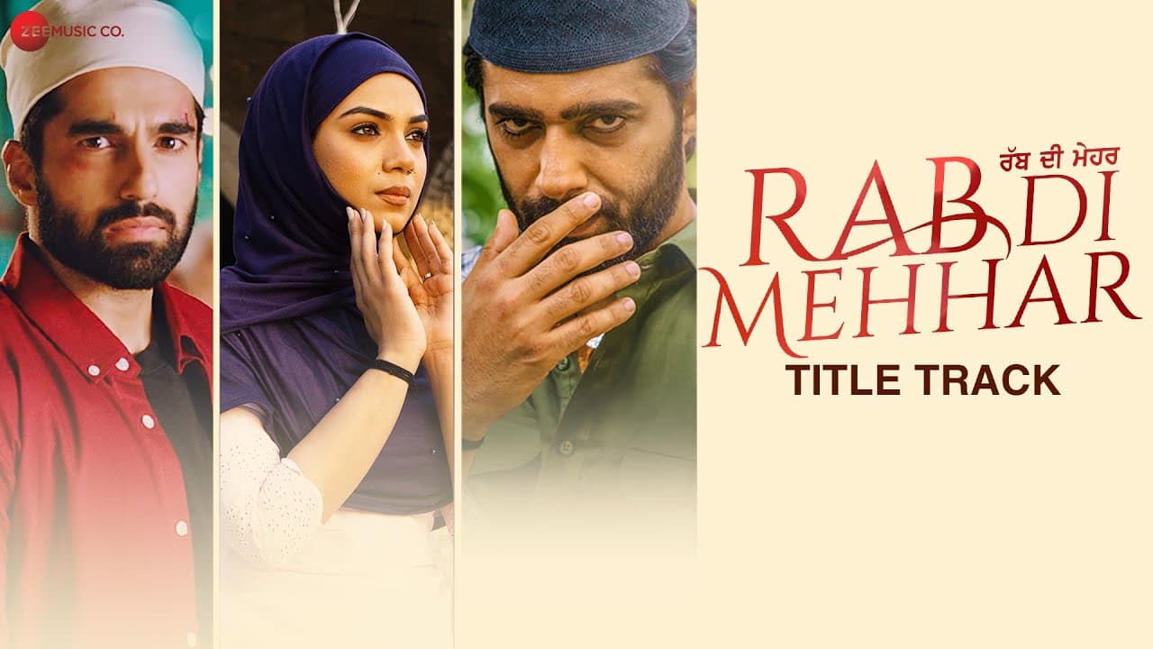 Rab Di Mehhar - Title Track | Ajay Sarkaria, Kashish Rai, Dheeraj Kumar | Oye Kunaal