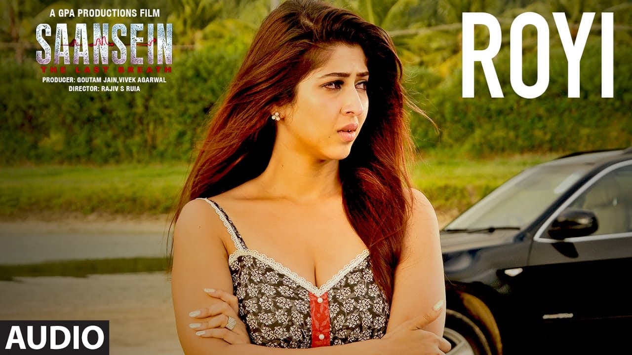 ROYI Full Audio Song | SAANSEIN | Rajneesh Duggal, Sonarika Bhadoria