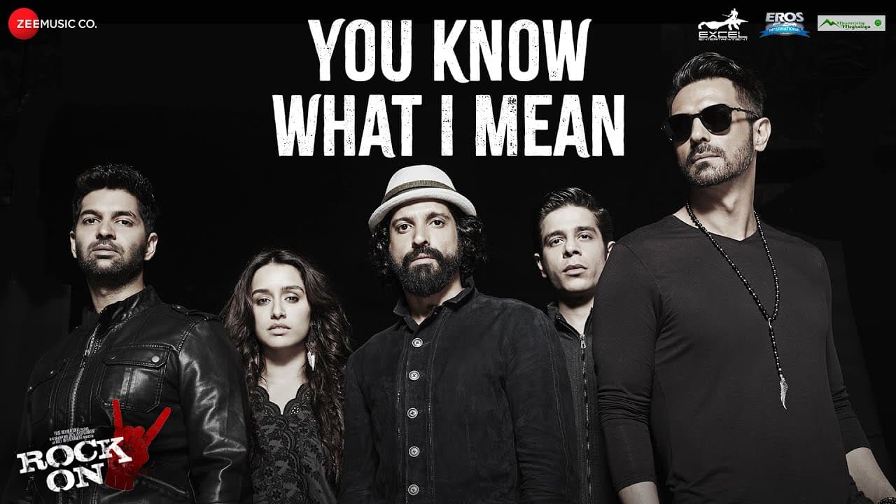 You Know What I Mean - Farhan Akhtar, Shraddha Kapoor, Arjun R | Shankar Ehsaan Loy | Rock On 2