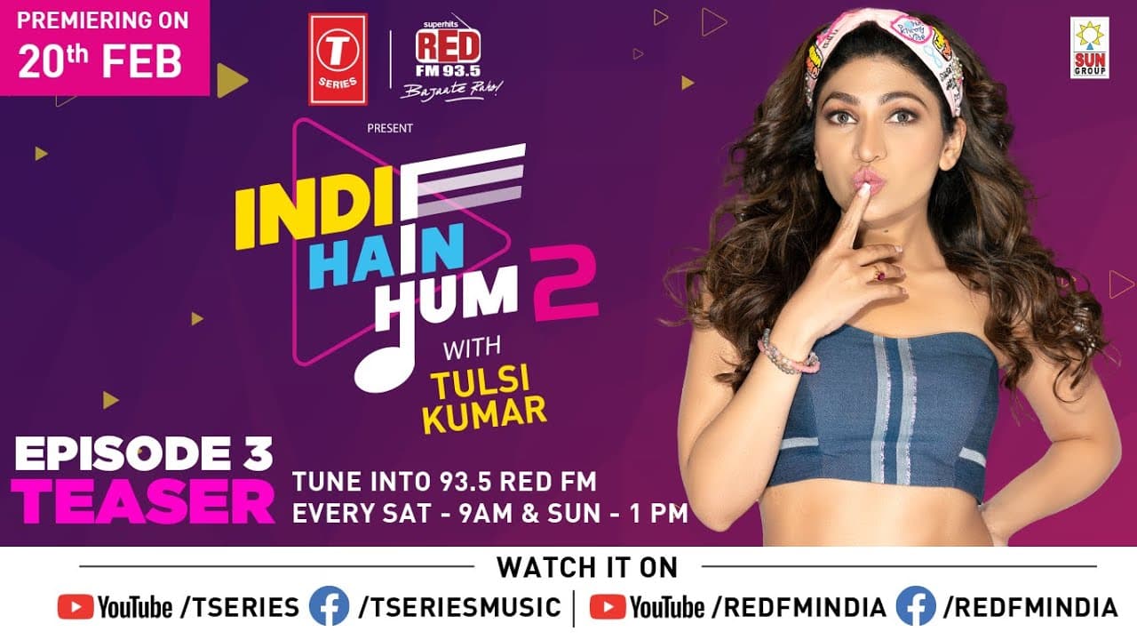 Indie Hain Hum Season 2 with Tulsi Kumar | Ep-3 Promo | T-Series | Red Fm