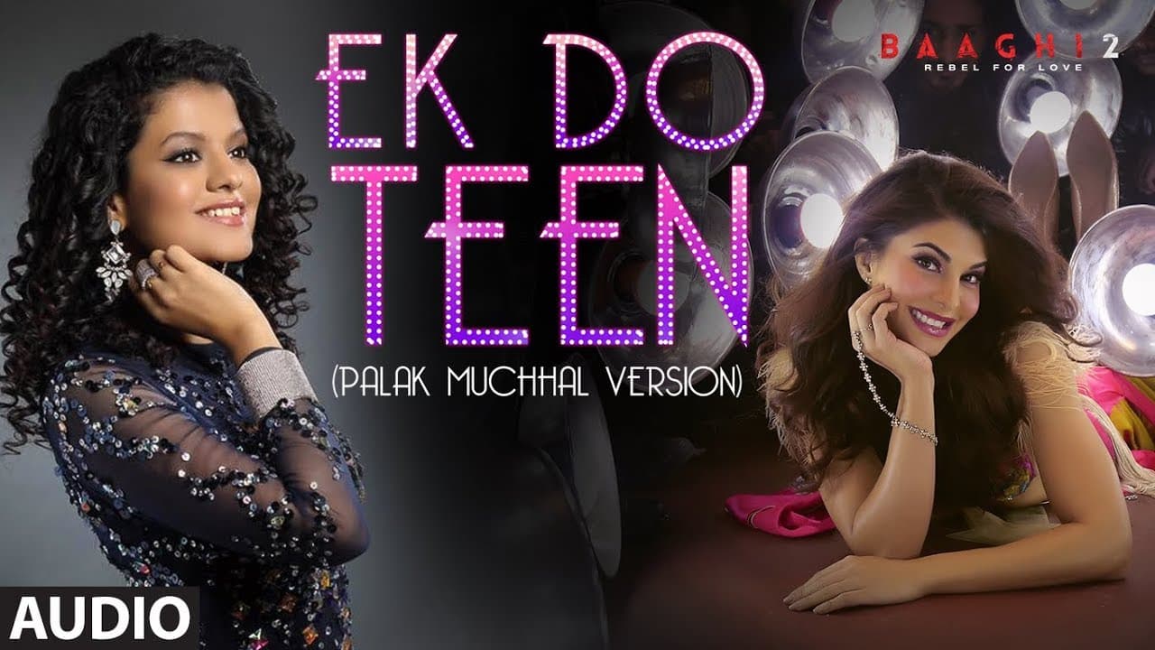 Full Audio: Ek Do Teen | Baaghi 2 | Jacqueline F |Tiger S | Disha P|  Palak M | Ahmed K | Sajid N