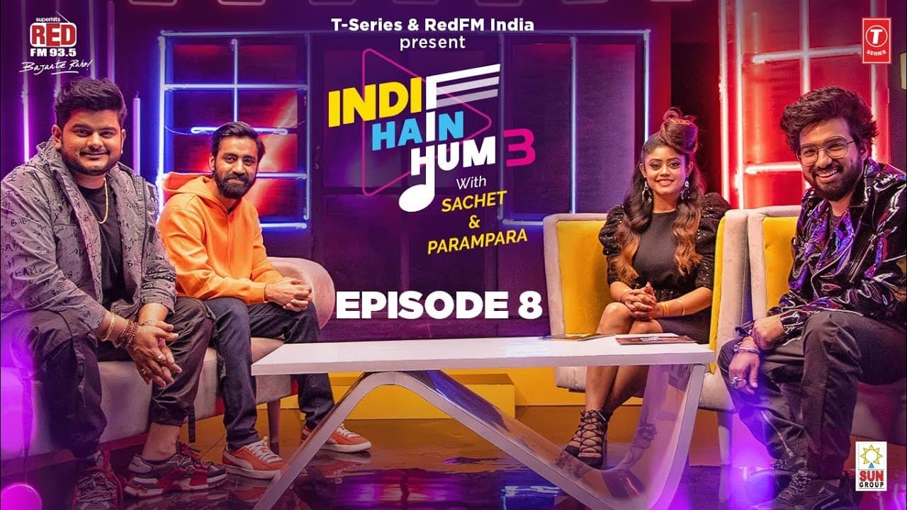 S03EP08: Indie Hain Hum Season 3 with@sachetandon | Vishal Mishra | Anirudh |T-Series, Red FM