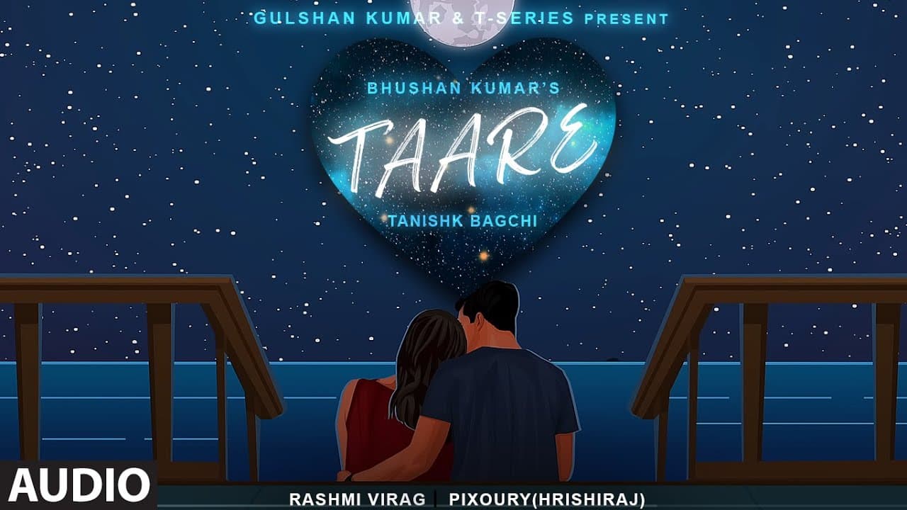 TAARE (Audio) Tanishk Bagchi | Rashmi Virag | Pixoury | Bhushan Kumar