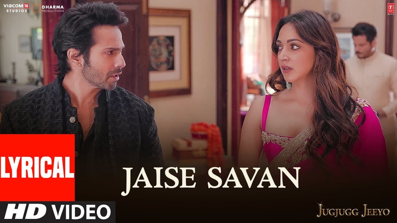 Lyrical: Jaise Savan: JugJugg Jeeyo | Varun D, Kiara A | Tanishk Bagchi & Zahrah S Khan || Bhushan K