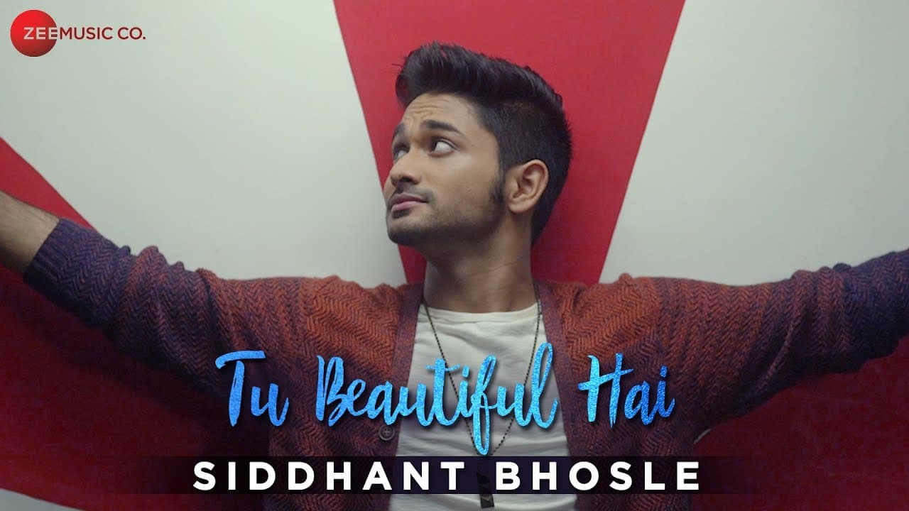 Tu Beautiful Hai | Siddhant Bhosle | New Music Video
