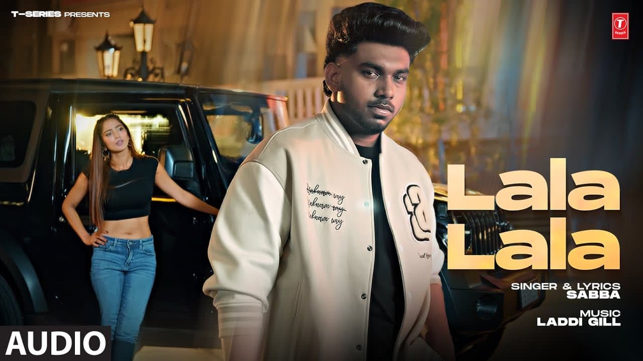 LALA LALA (FULL SONG) | SABBA | LADDI GILL | Latest Punjabi Songs 2024