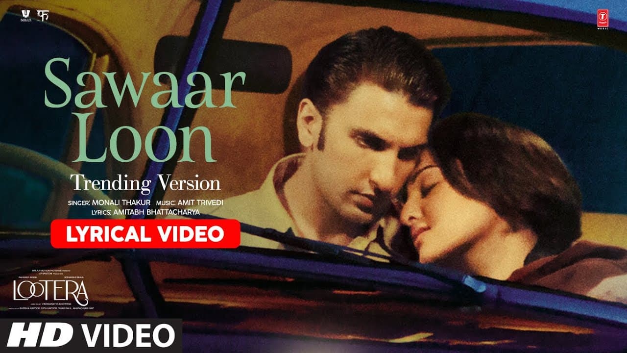 Sawaar Loon (Lyrical) - Trending Version | Lootera | Ranveer Singh, Sonakshi Sinha | Monali Thakur