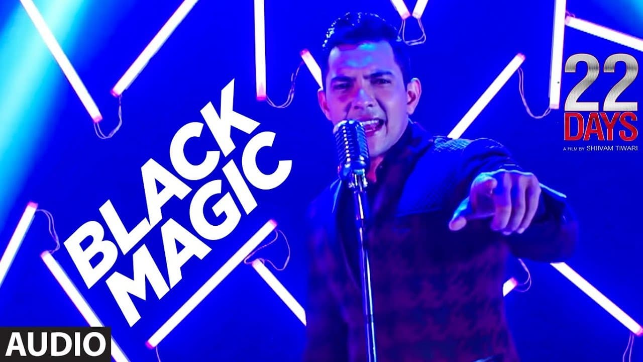BLACKMAGIC Full Audio| 22 Days |Rahul Dev, Shiivam Tiwari,Sophia Singh|Aditya Narayan|Arun Dev Yadav
