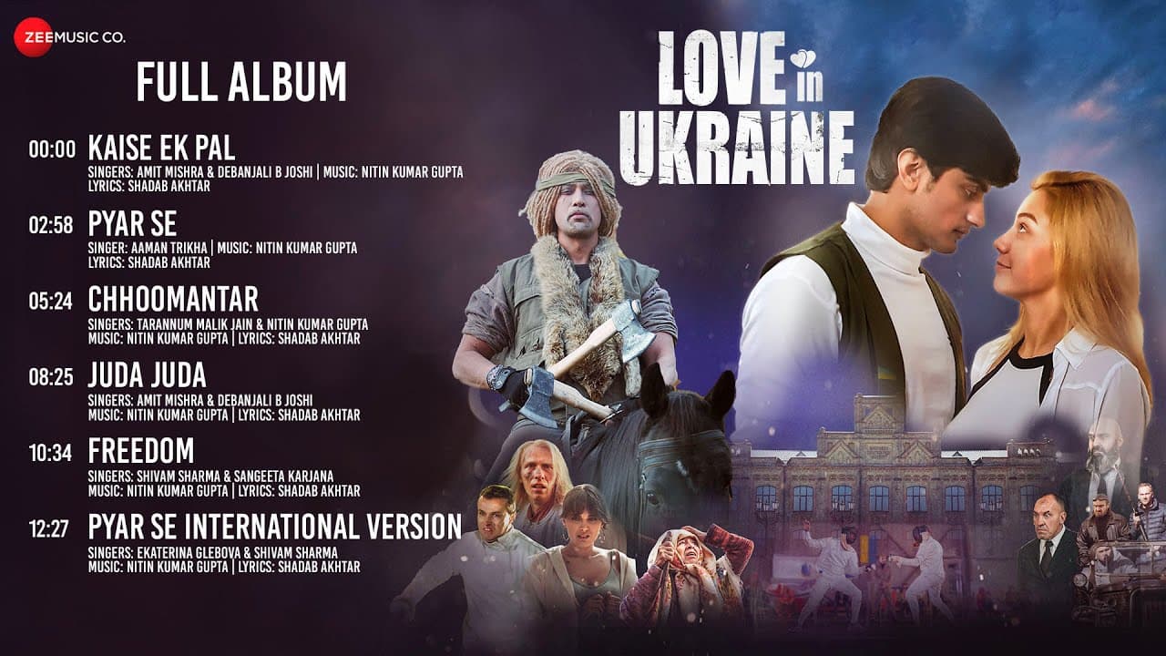 Love In Ukraine - Full Album | Nitin Kumar Gupta | Vipin Kaushik, Liza Gedzyra | Shadab Akhtar