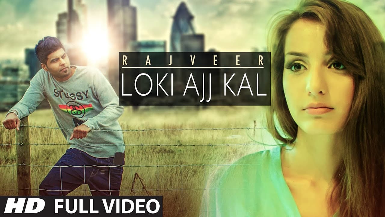 Rajveer: LOKI AAJ KAL Full Video || Romantic Punjabi Song 2015 || T-Series Apnapunjab
