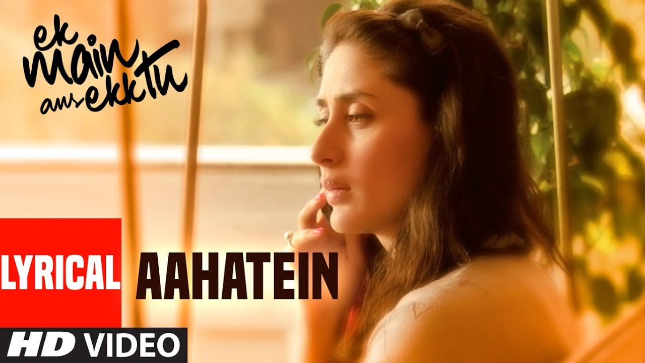 Lyrical Video: "Teri Aahatein" | Ek main Aur Ekk Tu | Imran Khan, Kareena Kapoor | Hindi Love Songs