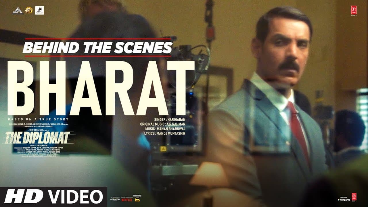 The Diplomat: Bharat (Behind The Scenes) John Abraham | A.R. Rahman, Hariharan | Shivam | Bhushan K