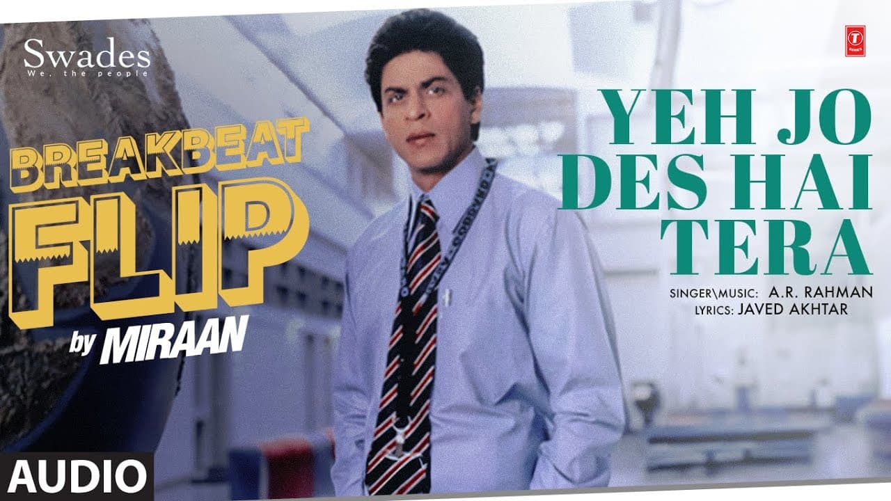 Yeh Jo Des Hai Tera (Breakbeat Flip) (Audio) | A.R. Rahman | Shah Rukh Khan | Javed Akhtar | Miraan