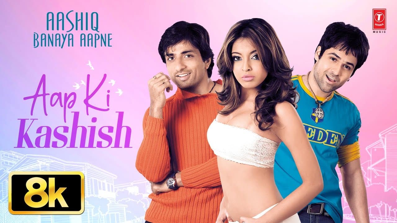 Aap Ki Kashish 8K Full Song | Aashiq Banaya Aapne | Emraan Hashmi, Tanushree | Himesh Reshammiya