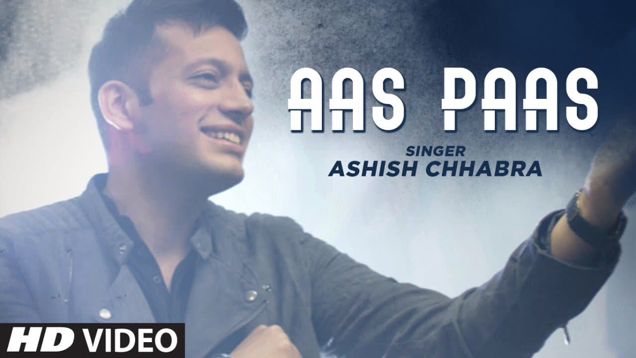 Aas Paas: Ashish Chhabra (Full Song) Pulkit Rishi | Latest Punjabi Songs 2019