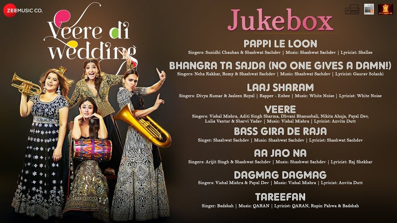 Veere Di Wedding - Full Movie Audio Jukebox | Kareena Kapoor Khan, Sonam Kapoor, Swara & Shikha