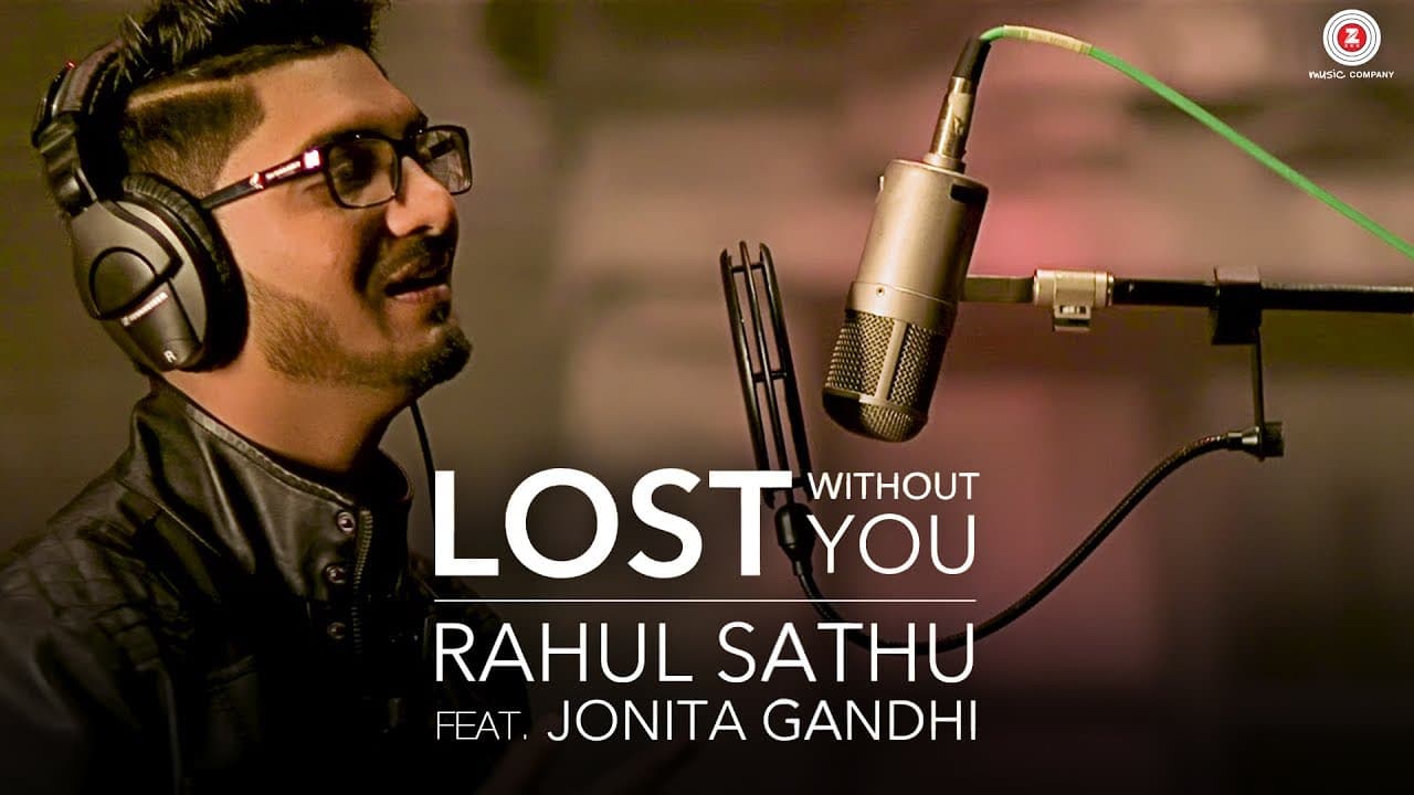 Lost Without You Cover Version by Rahul Sathu Feat. Jonita Gandhi | Kunaal Vermaa