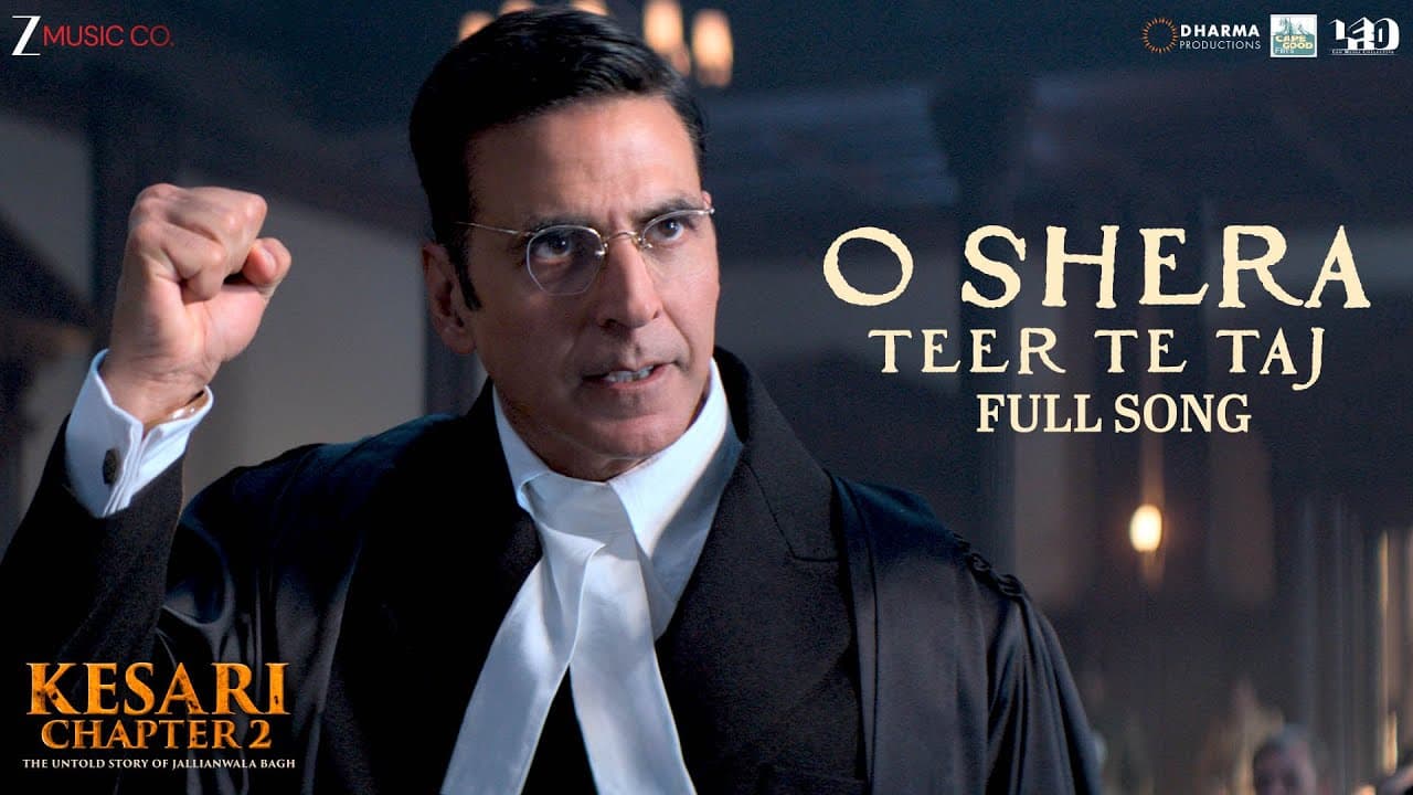 O Shera-Teer Te Taj - Full Song | Kesari 2 | Akshay Kumar, R. Madhavan, Ananya P | Sangtar, Shashwat