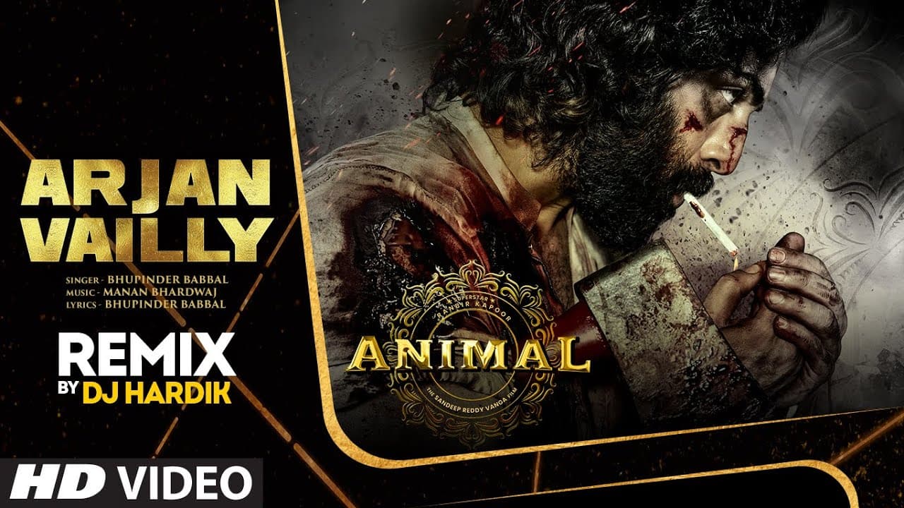 Arjan Vailly Remix: DJ Hardik | Ranbir Kapoor | Sandeep Vanga | Bhupinder Babbal, Manan B | Animal