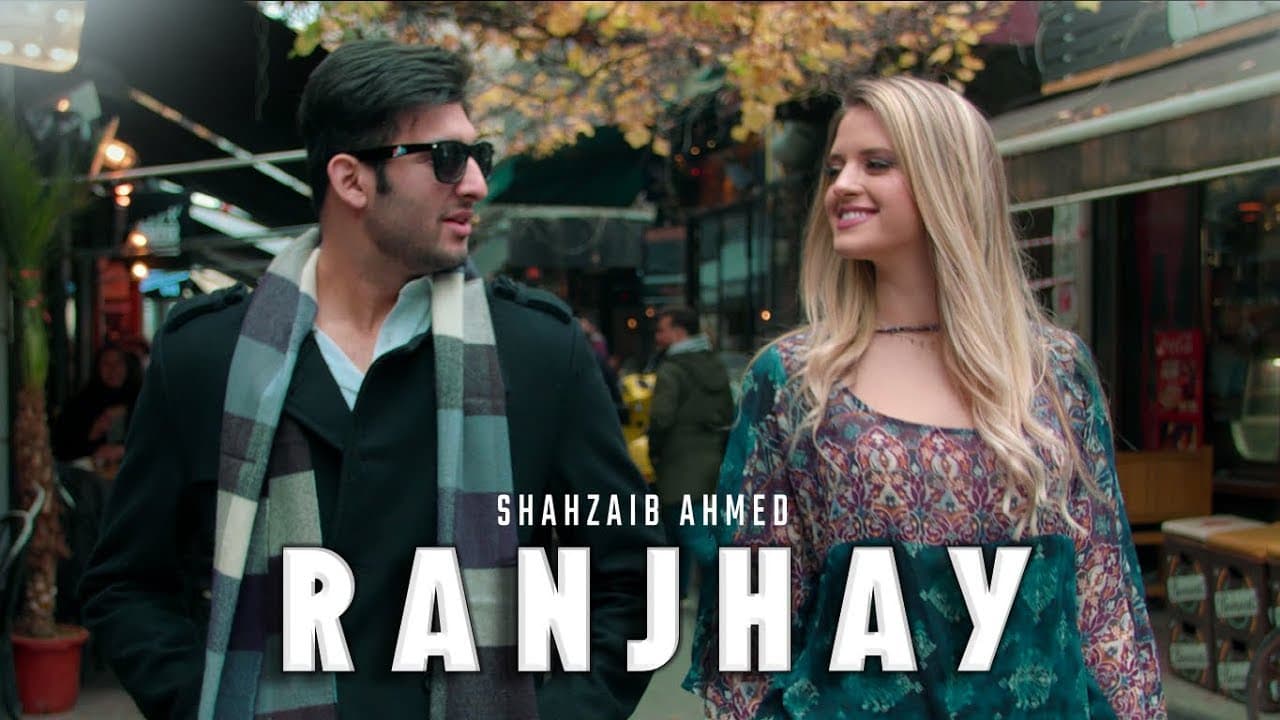 Ranjhay | Shahzaib Ahmed Ft Nikolina | Latest Punjabi Songs 2018