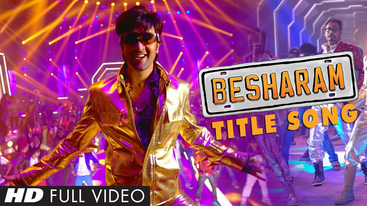 Besharam Title Song || Full Video (HD) || Ranbir Kapoor, Pallavi Sharda