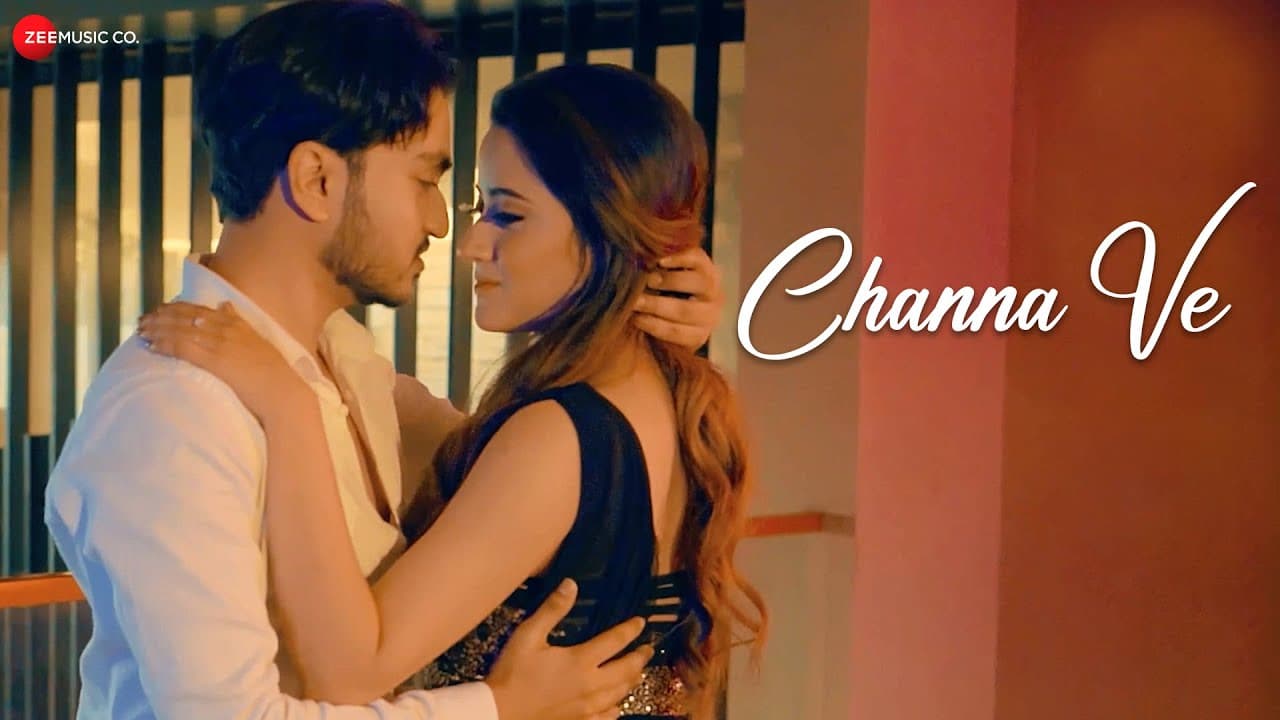 Channa Ve - Official Music Video | Darshika Rawat, Shantanu & Kamil | Sarwagya