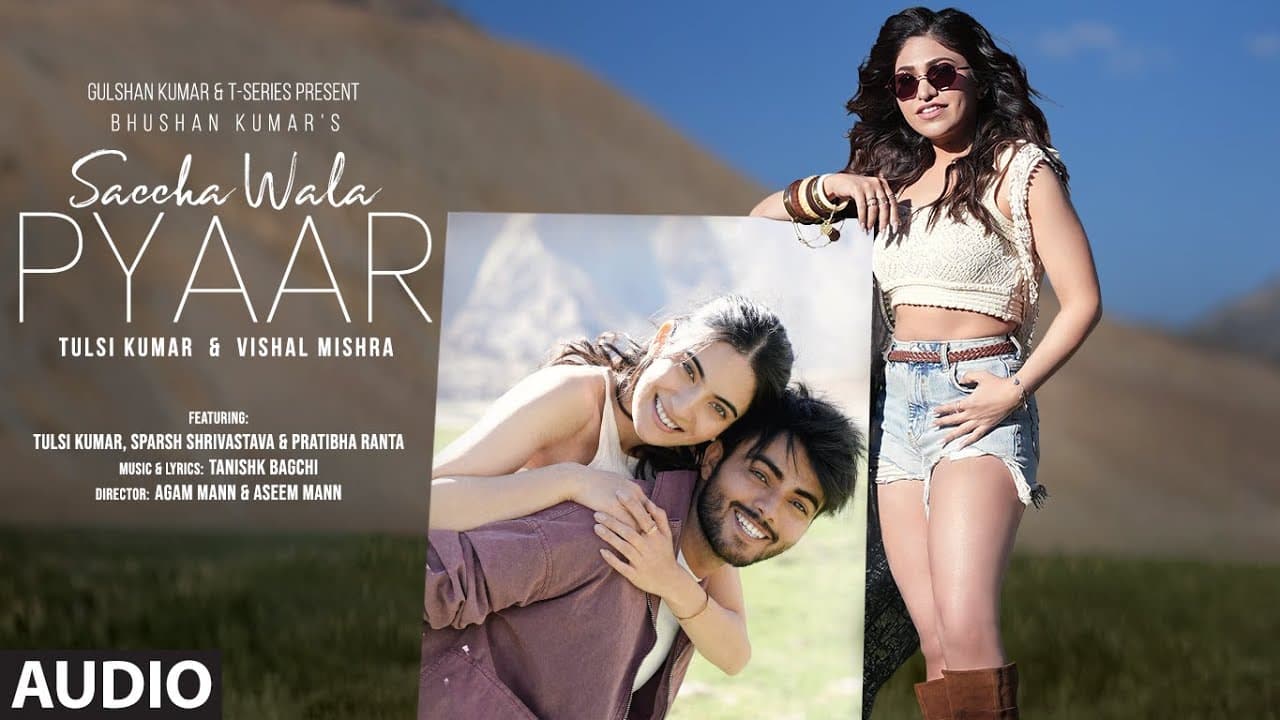Saccha Wala Pyaar (Full Audio): Tulsi Kumar, Vishal Mishra | Tanishk | Sparsh, Pratibha