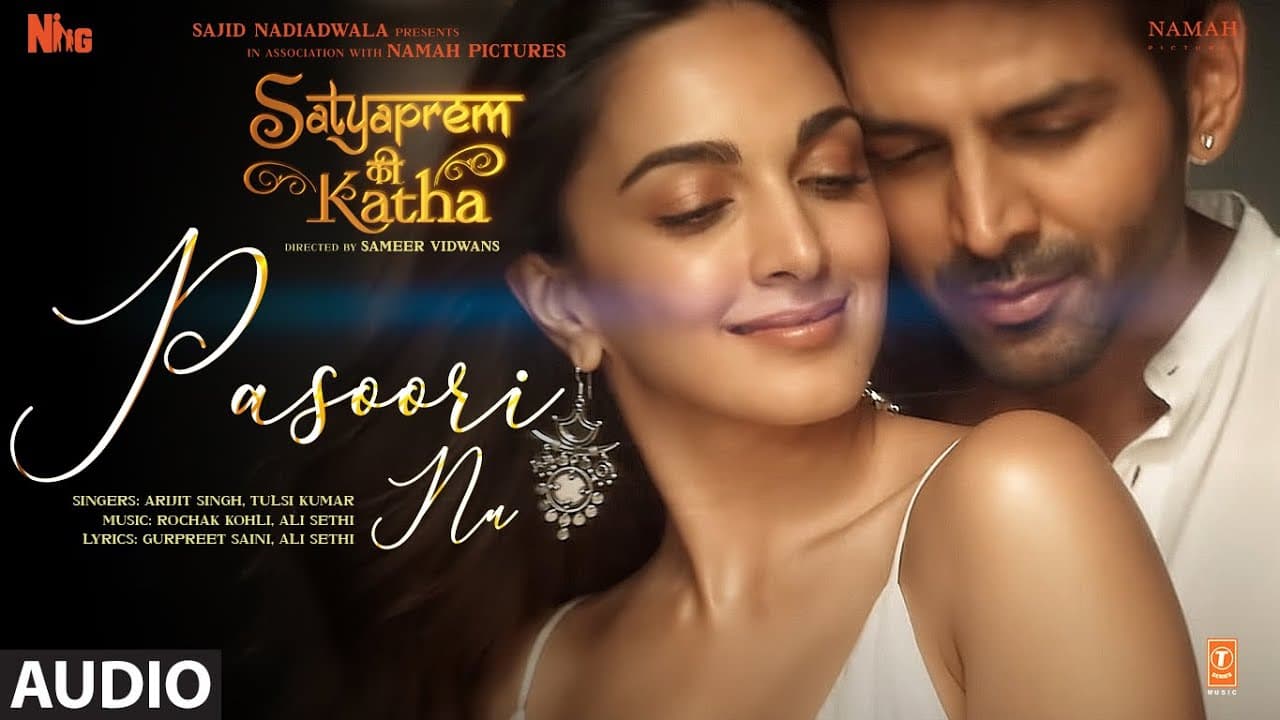 Pasoori Nu (Audio)SatyaPrem Ki Katha |Kartik,Kiara |Arijit Rochak Ali Tulsi Gurpreet |Sajid N,Sameer