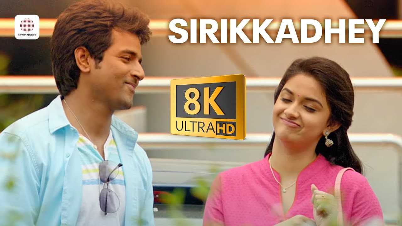 Remo - Sirikkadhey 8K/4K Video Song  | Sivakarthikeyan | Anirudh Ravichander