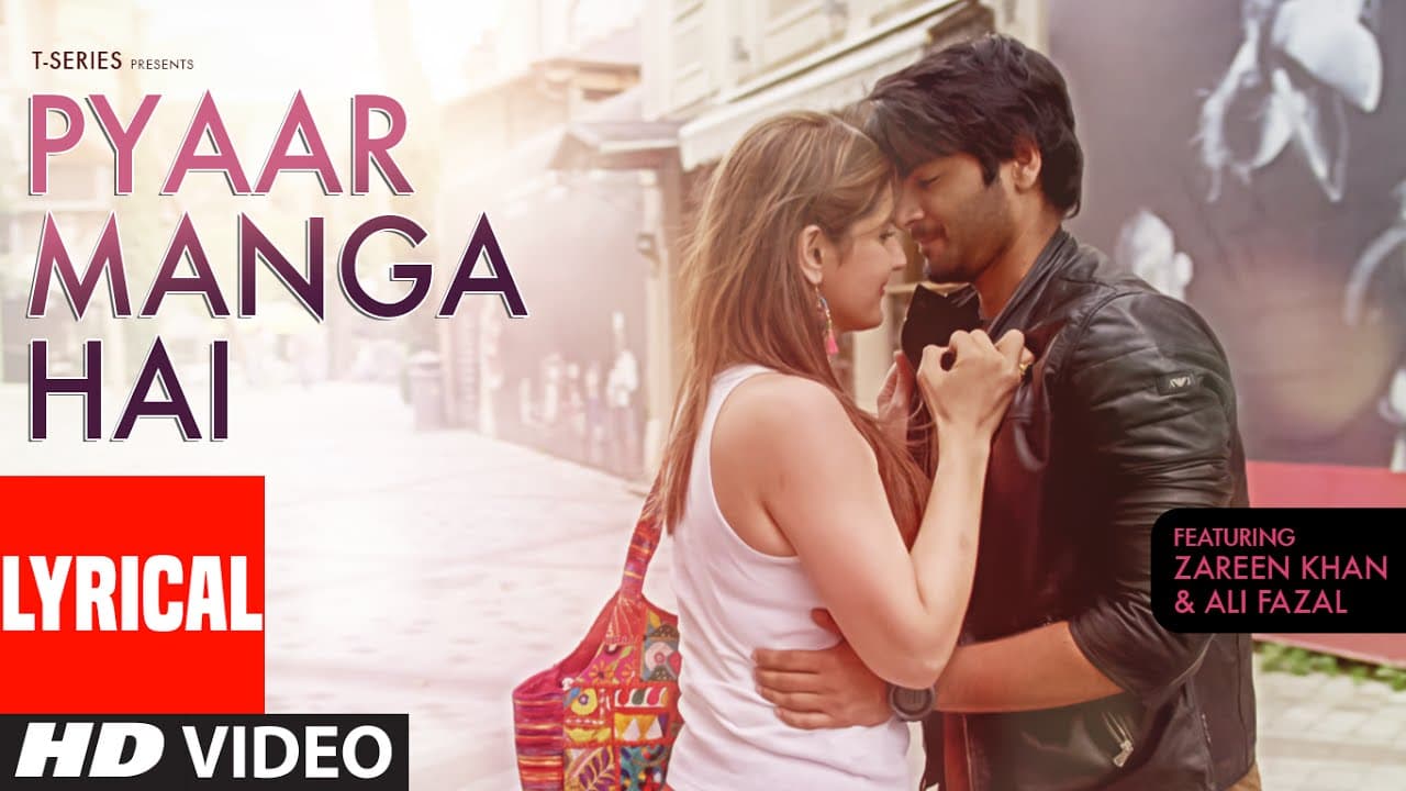 PYAAR MANGA HAI  Lyrical Video Song | Zareen Khan, Ali Fazal | Armaan Malik, Neeti Mohan | T-Series