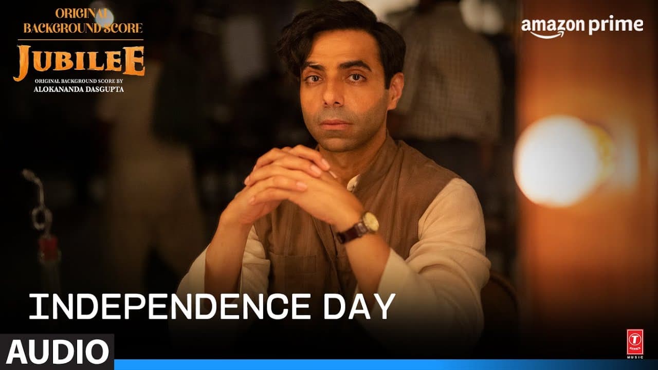Independence Day | Jubilee (OBS) Prime Video | Alokananda Dasgupta | Aditi RH, Aparshakti K